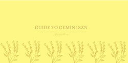 Guide to Gemini Season
