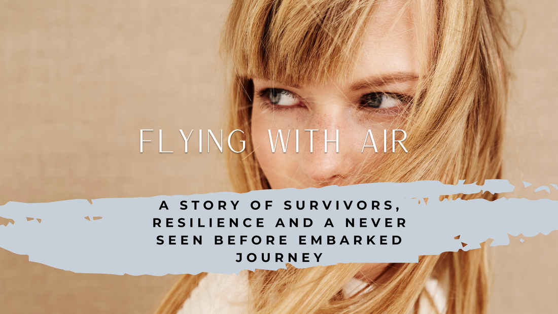 Flying with Air: A story of survivors, resilience and a never seen before embarked journey