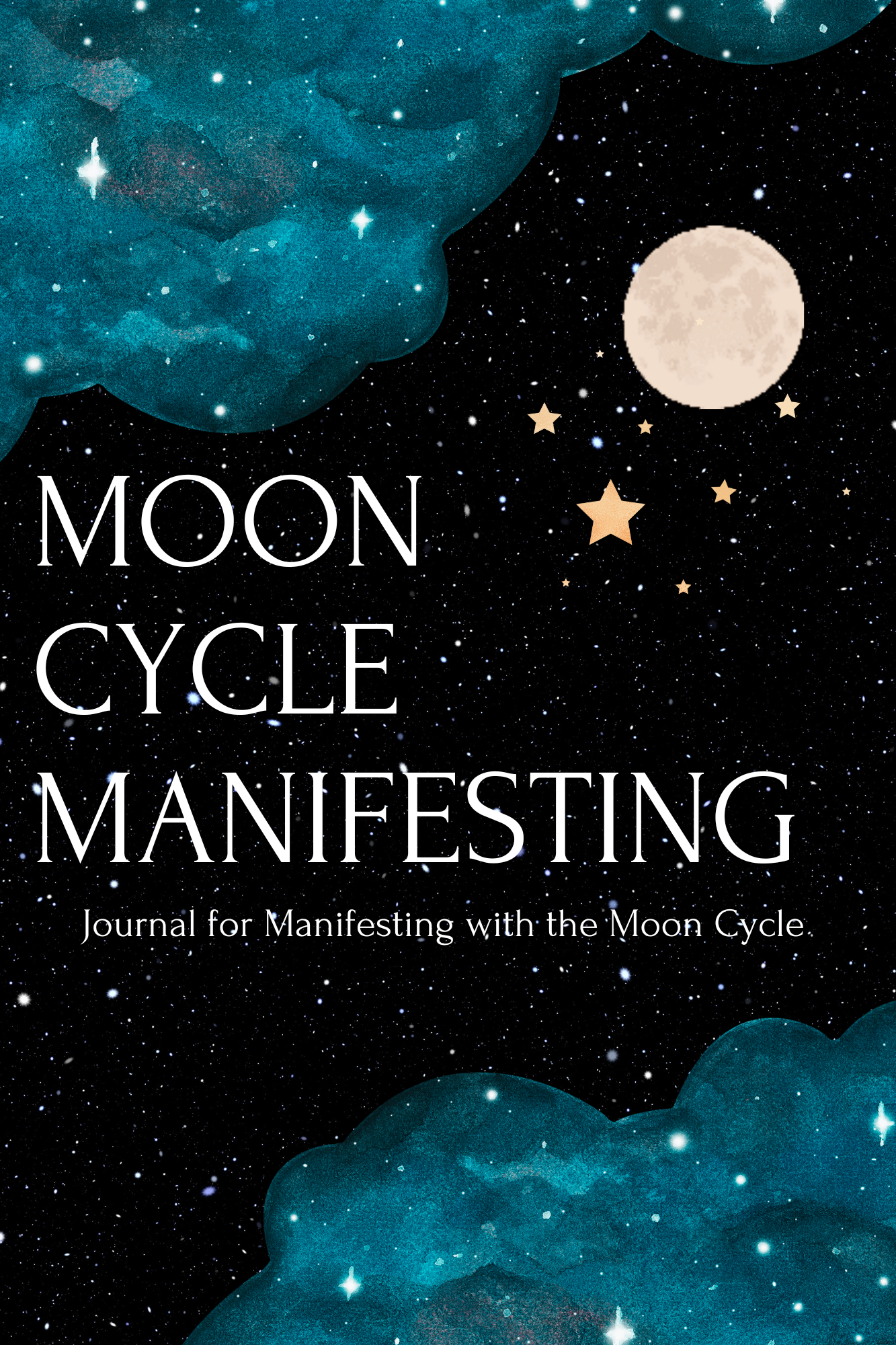 Moon Cycle Manifesting: Journal for Manifesting with the Moon Cycle- Paperback