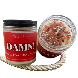 DAMN! Time Trust the Process. Candle A delightful soy based, magical candle for your sarcasm to find sweet, relaxing relief.